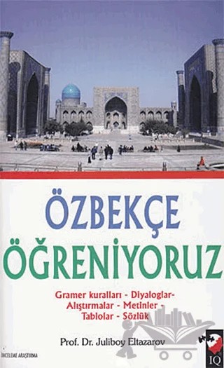 Özbekçe Öğreniyoruz – Adem Sarıgöl, Juliboy Eltazarov – IQ Kültür Sanat Yayıncılık kitap kapağı