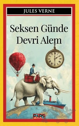 Seksen Günde Devri Alem – Jules Verne – Pars Yayınları kitap kapağı