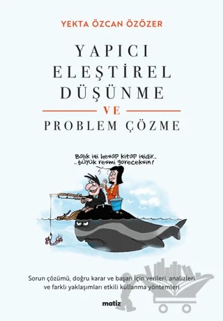Yapıcı Eleştirel Düşünme ve Problem Çözme – Yekta Özcan Özözer – Matiz Yayınevi kitap kapağı