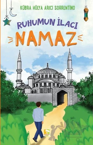 Ruhumun İlacı Namaz – Kübra Hülya Arıcı Sorrentino – Çınaraltı Yayınları kitap kapağı