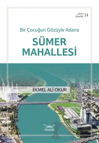 Adana Sümer Mahallesi – Ekmel Ali Okur – Heyamola Yayınları kitap kapağı