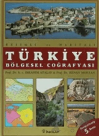 Türkiye Bölgesel Coğrafyası – Honoris Causa, İbrahim Atalay, Kenan Mortan – İnkılap Kitabevi kitap kapağı