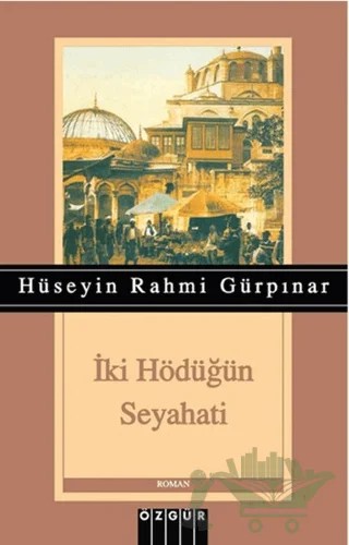 İki Hödüğün Seyahati – Hüseyin Rahmi Gürpınar – Özgür Yayınları kitap kapağı