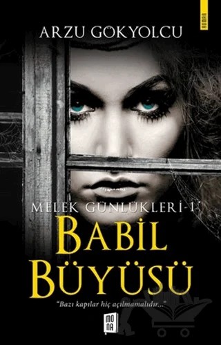 Babil Büyüsü - Melek Günlükleri 1 – Arzu Gökyolcu – Mona Kitap kitap kapağı