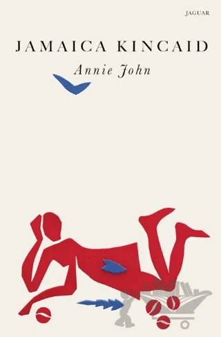 Annie John – Jamaica Kincaid – Jaguar Kitap kitap kapağı