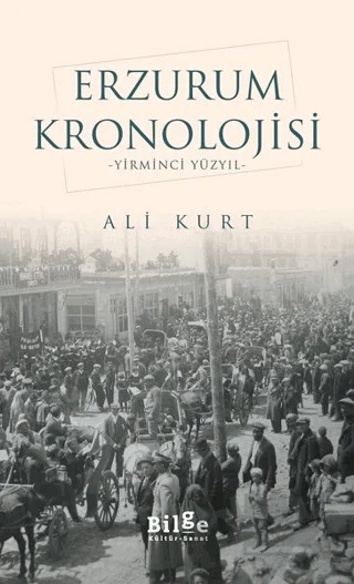 Erzurum Kronolojisi – Ali Kurt – Bilge Kültür Sanat kitap kapağı