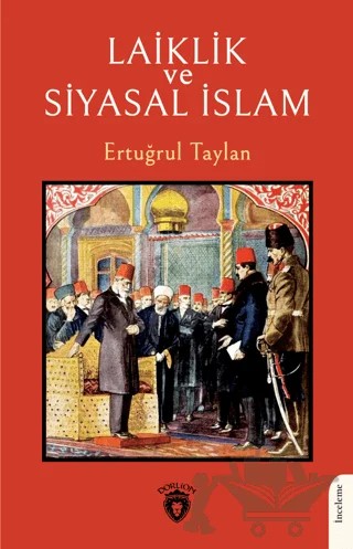 Laiklik ve Siyasal İslam – Ertuğrul Taylan – Dorlion Yayınları kitap kapağı
