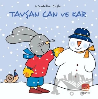 Tavşan Can ve Kar – Nicoletta Costa – Uçan Fil Yayınları kitap kapağı