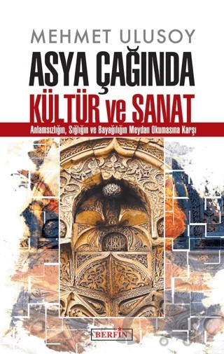 Asya Çağında Kültür ve Sanat – Mehmet Ulusoy – Berfin Yayınları kitap kapağı