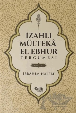 İzahlı Mülteka El Ebhur Tercümesi İkinci Cilt – Mustafa Uysal – Çelik Yayınevi kitap kapağı