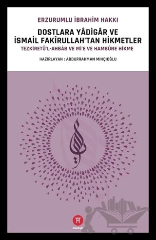 Dostlara Yadigar ve İsmail Fakirullah’tan Hikmetler – Erzurumlu İbrahim Hakkı – Hikemiyat Yayınevi kitap kapağı