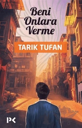 Beni Onlara Verme – Tarık Tufan – Profil Kitap kitap kapağı