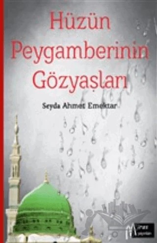 Hüzün Peygamberinin Gözyaşları – Seyda Ahmed Emektar – Miras Yayınları kitap kapağı