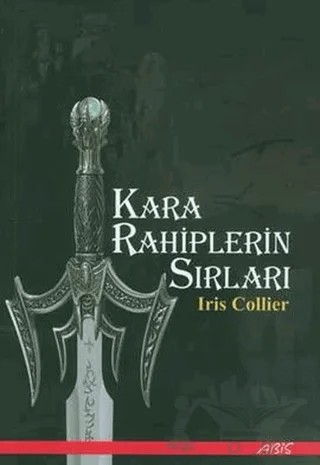Kara Rahiplerin Sırları – Iris Collier – Abis Yayıncılık kitap kapağı