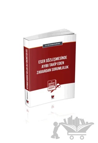 Eser Sözleşmesinde Ayıbı Takip Eden Zarardan Sorumluluk – Elif Ayan Durhan – Adalet Yayınevi kitap kapağı