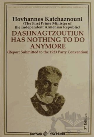 Dashnagtzoutiun Has Nothing to do Anymore – Hovhannes Katchaznouni – Kaynak Yayınları kitap kapağı