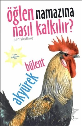 Öğlen Namazına Nasıl Kalkılır? – Bülent Akyürek – C4 Kitap kitap kapağı