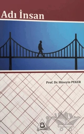 Adı İnsan – Hüseyin Peker – Üniversite Yayınları kitap kapağı
