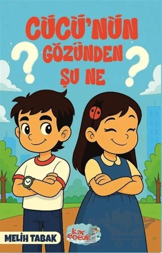 Cücü'nün Gözünden Şu Ne? – Melih Tabak – Atakar Yayıncılık kitap kapağı