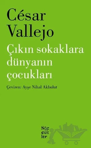 Çıkın Sokaklara Dünyanın Çocukları – Cesar Vallej – Sözcükler Yayınları kitap kapağı