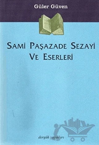 Sami Paşazade Sezayi ve Eserleri – Güler Güven – Dergah Yayınları kitap kapağı