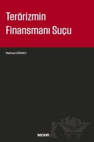 Terörizmin Finansmanı Suçu – Mehmet Gödekli – Seçkin Yayıncılık kitap kapağı