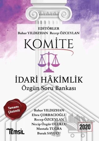 Komite İdari Hakimlik Tamamı Çözümlü Özgün Soru Bankası 2020 – Bahar Yıldızhan, Burak Savucu, Ebru Çorbacıoğlu, Mustafa Tuğra, Necip Özgür Oluklu, Recep Özceylan – Temsil Kitap kitap kapağı