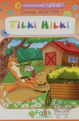 Tilki Hilki - Kumbaramdaki Öyküler Mini Masallar – Osman Adatepe – Fark Yayınları kitap kapağı