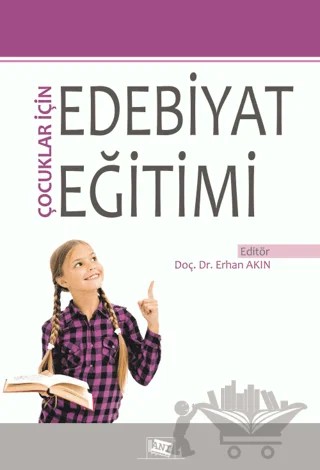 Çocuklar İçin Edebiyat Eğitimi – Kolektif – Anı Yayıncılık kitap kapağı