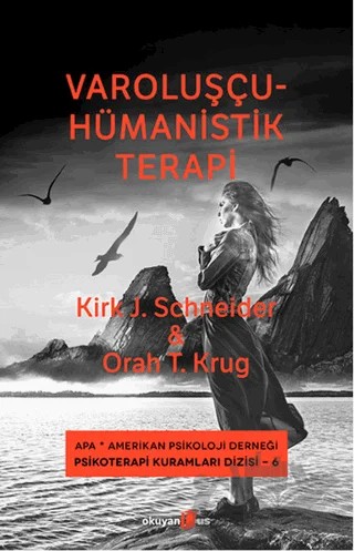 Varoluşçu - Hümanistik Terapi – Kirk J. Schneider, Orah T. Krug – Okuyan Us Yayınları kitap kapağı