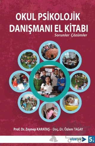 Okul Psikolojik Danışmanı El Kitabı – Özlem Tagay, Zeynep Karataş – Vizetek Yayıncılık kitap kapağı