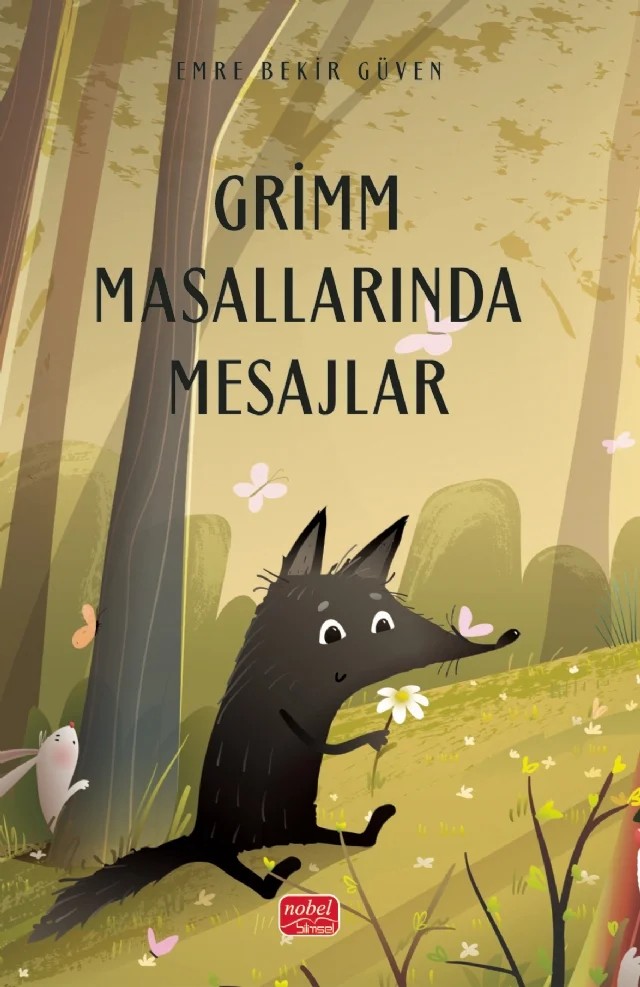 Grimm Masallarında Mesajlar – Emre Bekir Güven – Nobel Bilimsel Eserler kitap kapağı