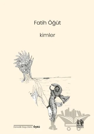 Kimler – Fatih Öğüt – Pikaresk Yayınevi kitap kapağı