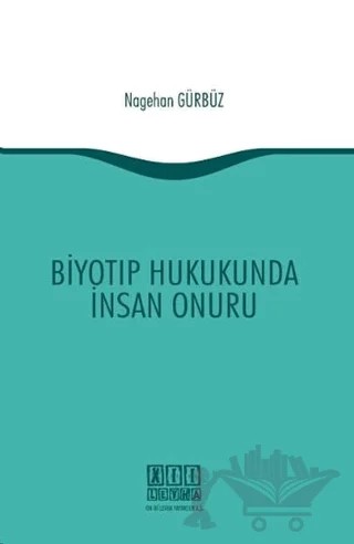 Biyotıp Hukukunda İnsan Onur – Nagehan Gürbüz – On İki Levha Yayınları kitap kapağı