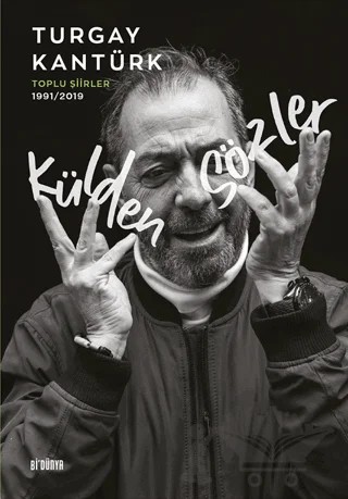 Külden Sözler - Toplu Şiirler 1991/2019 – Turgay Kantürk – SRC Kitap kitap kapağı