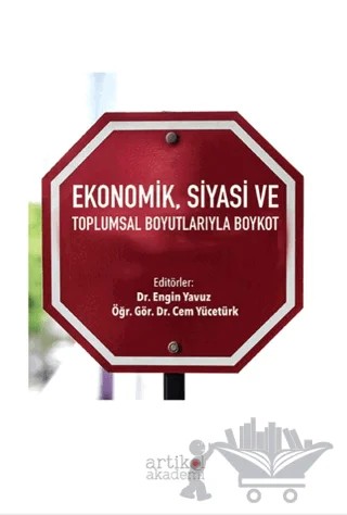 Ekonomik, Siyasi ve Toplumsal Boyutlarıyla Boykot – Emre Yılmazoğlu, Metin Hasdemir – Artikel Akademi kitap kapağı