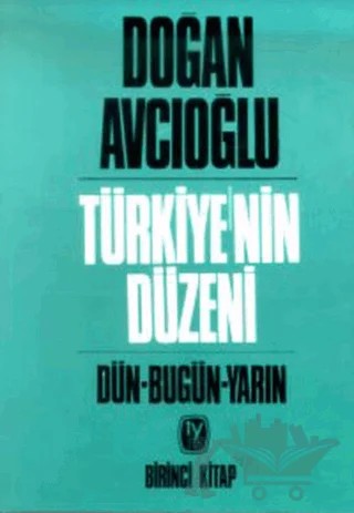 Türkiye’nin Düzeni Dün - Bugün - Yarın – Doğan Avcıoğlu – Tekin Yayınevi kitap kapağı