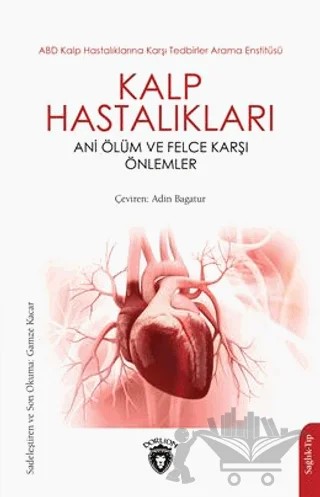 Kalp Hastalıkları Ani Ölüm ve Felce Karşı Önlemler – Kolektif – Dorlion Yayınları kitap kapağı