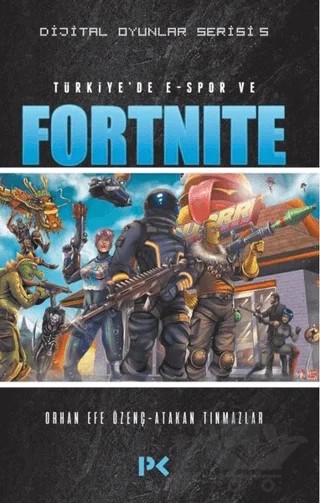 Türkiye'de E-Spor ve Fortnite - Dijital Oyunlar Serisi 5 – Atakan Tınmazlar, Orhan Efe Özenç – Profil Kitap kitap kapağı