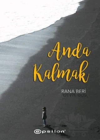 Anda Kalmak – Rana Beri – Epsilon Yayınevi kitap kapağı