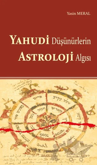 Yahudi Düşünürlerin Astroloji Algısı – Yasin Meral – Ankara Okulu Yayınları kitap kapağı