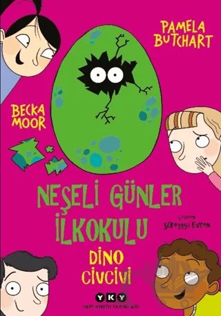 Neşeli Günler İlkokulu - Dino Civcivi – Pamela Butchart – Yapı Kredi Yayınları kitap kapağı