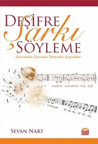 Deşifre Şarkı Söyleme -Kavramlar, Tanımlar, Yöntemler, Kaynaklar – Sevan Nart – Nobel Bilimsel Eserler kitap kapağı
