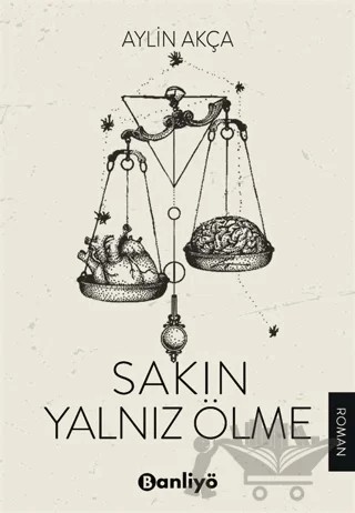 Sakın Yalnız Ölme – Aylin Akça – Banliyö Kitap kitap kapağı