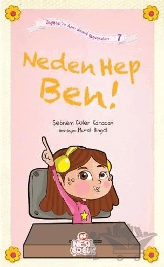 Neden Hep Ben (Zeynep 2. Seri) – Şebnem Güler Karacan – Nesil Çocuk Yayınları kitap kapağı