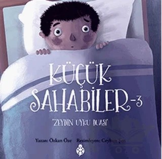 Küçük Sahabiler 3: Zeyd'in Uyku Duası – Özkan Öze – Uğurböceği Yayınları kitap kapağı
