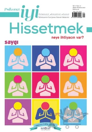 Psikonet İyi Hissetmek Sayı: 13 - Neye İhtiyacın Var? - Saygı – Psikonet Dergi kitap kapağı