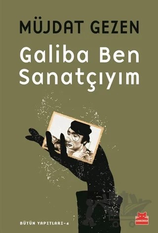 Galiba Ben Sanatçıyım – Müjdat Gezen – Kırmızı Kedi Yayınevi kitap kapağı