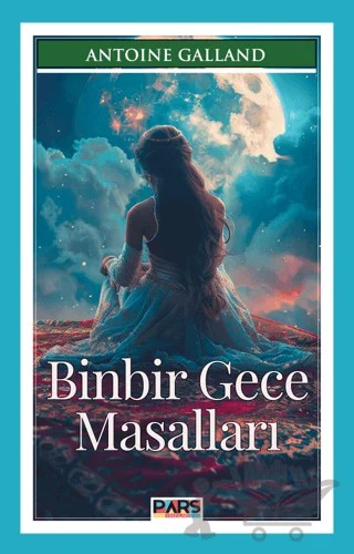 Binbir Gece Masalları – Antoine Galland – Pars Yayınları kitap kapağı