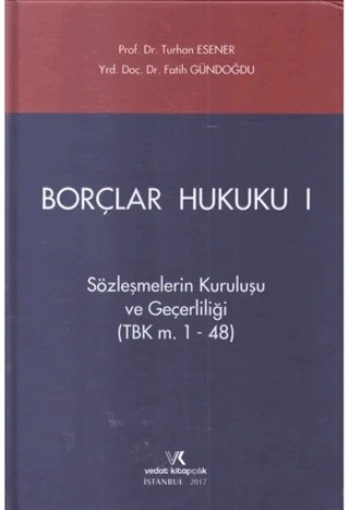 Borçlar Hukuku 1 – Fatih Gündoğdu, Turhan Esener – Vedat Kitapçılık kitap kapağı